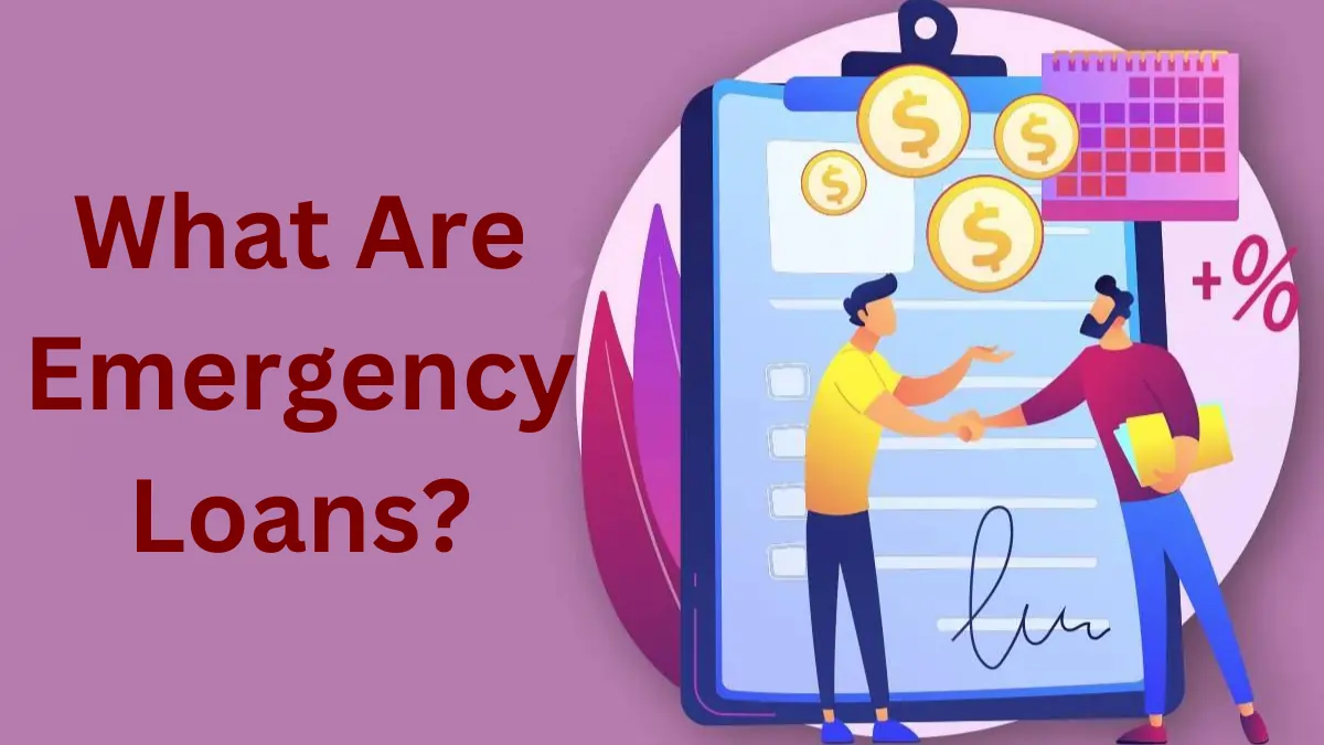 What Are Emergency Loans?